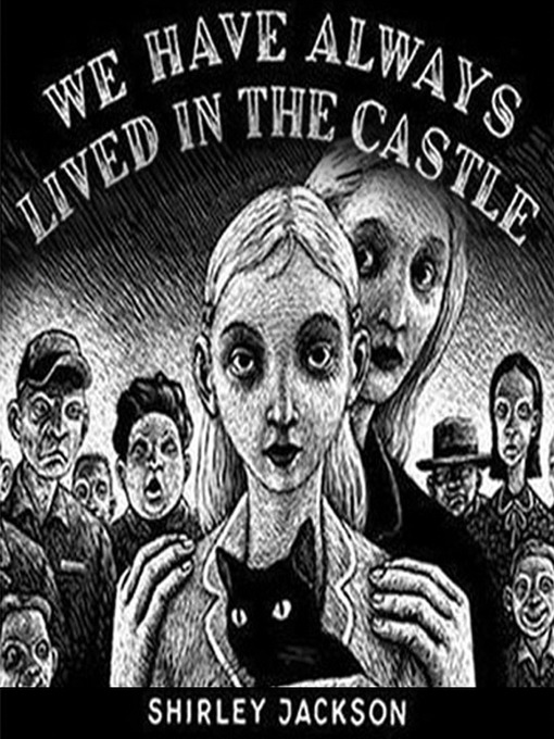 Shirley Jackson创作的We Have Always Lived in the Castle作品的详细信息 - 可供借阅